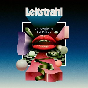 Leitstrahl - Chromium Dioxide (2021) Leitstrahl - Chromium Dioxide (2021)