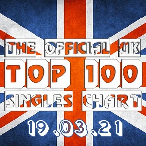 Official UK Top 100 Singles Chart 19.03.2021 (2021) Official UK Top 100 Singles Chart 19.03.2021 (2021)