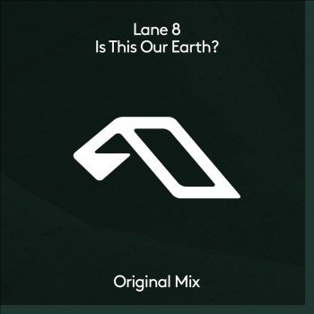 Lane 8 - Is This Our Earth-