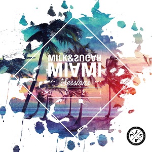 Various Artists - Milk & Sugar Miami Sessions 2021 [MSRCD079]