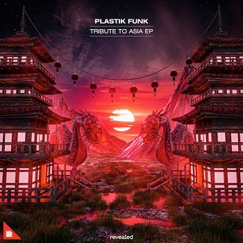 Plastik Funk - Tribute to Asia [EP] (2021)