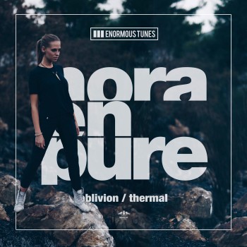 Nora En Pure - Thermal / Oblivion Nora En Pure - Thermal / Oblivion