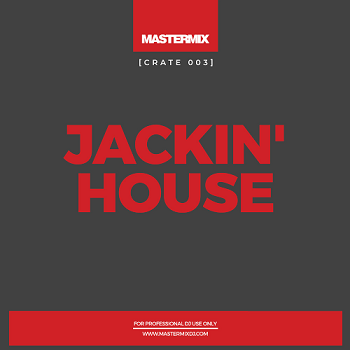 Mastermix Crate 004 - Jackin- House (2021)