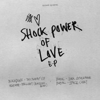 Burial & Heatmap - Shock Power of Love