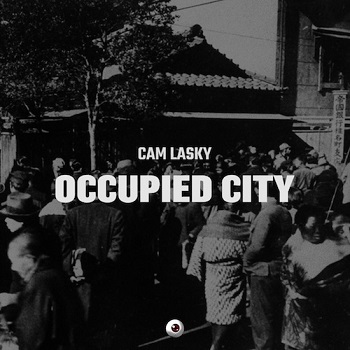 Cam Lasky - Occupied City Album [CD] (2021)