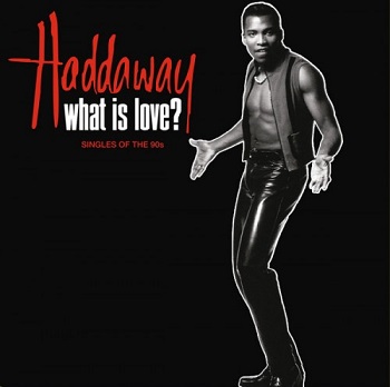 Haddaway ‎- What Is Love- The Singles Of The 90s [Vinyl-Rip, Limited Edition] (2018) WavPack