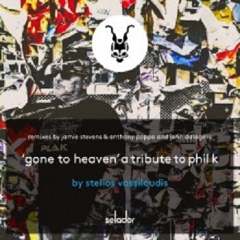 Stelios Vassiloudis - Gone To Heaven (A Tribute To Phil K) (Selador)