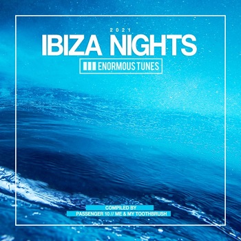 Enormous Tunes (Ibiza Nights 2021) (2021) Enormous Tunes (Ibiza Nights 2021) (2021)