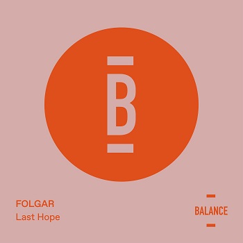 Folgar - Last Hope [BALANCE019EP]