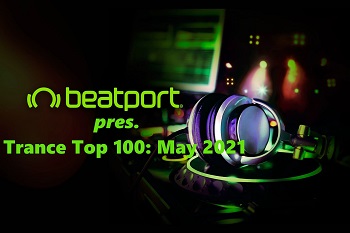 Beatport Trance Top 100 May 2021 Beatport Trance Top 100 May 2021