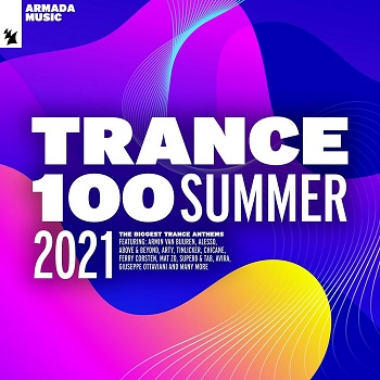 VA - ARMADA TRANCE 100 - SUMMER 2021 [ARDI4330]  