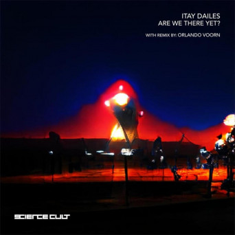 Itay Dailes - Are We There Yet-