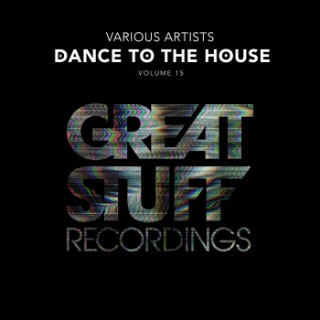 VA - Dance To The House Issue 15 VA - Dance To The House Issue 15
