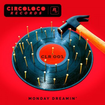 VA - Monday Dreamin' [Circoloco]