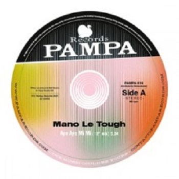 Mano Le Tough - Aye Aye Mi Mi (Pampa) Mano Le Tough - Aye Aye Mi Mi (Pampa)