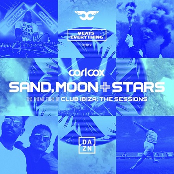 Carl Cox - Sand, Moon & Stars (Eats Everything Remix) Carl Cox - Sand, Moon & Stars (Eats Everything Remix)