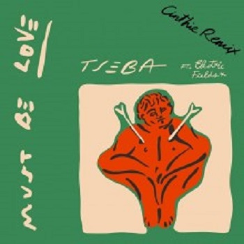 Tseba - Must Be Love (Cinthie Remix) (Future Classic) Tseba - Must Be Love (Cinthie Remix) (Future Classic)