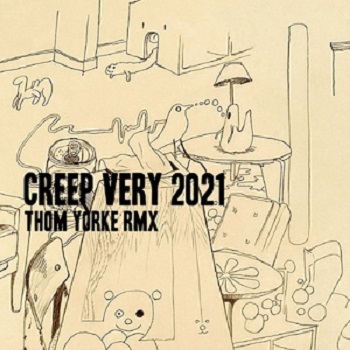 Radiohead - Creep (Thom Yorke Very 2021 Rmx) (XL)