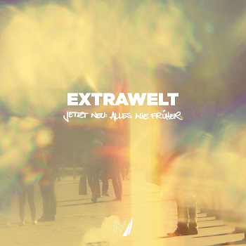 Extrawelt - Jetzt Neu: Alles Wie Früher