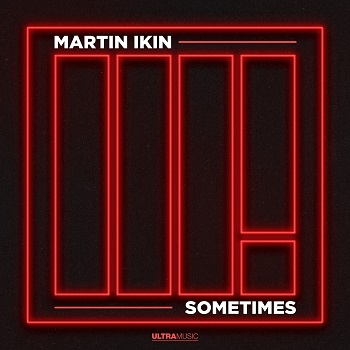 Martin Ikin - Sometimes - Extended Mix
