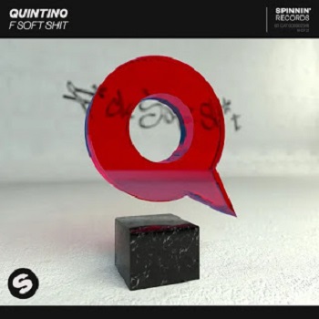Quintino - F Soft Shit (Extended Mix) Tech House Music