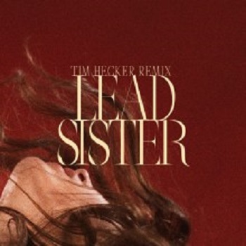 Marie Davidson & L-Oeil Nu - Lead Sister (Tim Hecker Remix) (Ninja Tune)