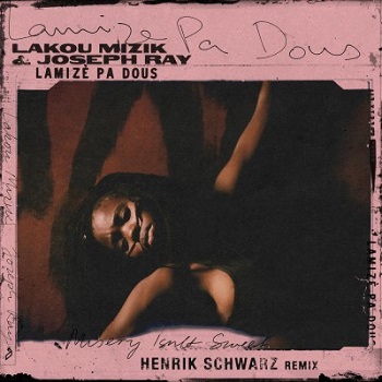 Lakou Mizik, Joseph Ray - Lamize Pa Dous (Henrik Schwarz Remix) / ANJDEE609RBD