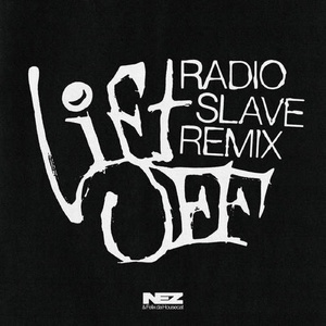 Nez, Felix Da Housecat - Lift Off (Radio Slave Remixes) [G010004616704A]