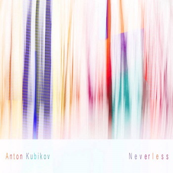 Anton Kubikov - Neverless