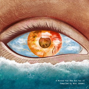 VA - A Mirror for the Sun Vol.II [Compiled by Niki Sadeki]