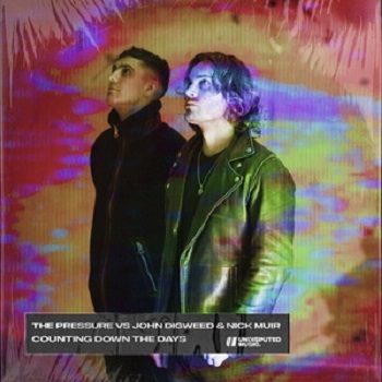 Nick Muir, John Digweed, The Pressure - Counting Down The Days (Extended Mix)