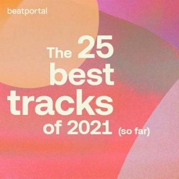 VA - Beatport Top 25 Tracks Of 2021 (So Far)
