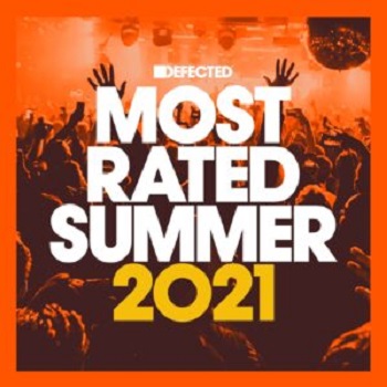 VA - Defected Presents Most Rated Summer 2021 [RATED33D5]