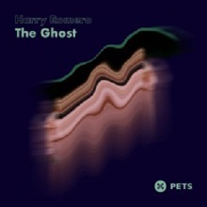 Harry Romero - The Ghost (Pets)