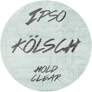 Kolsch - Hold / Clear [IPSO006D]