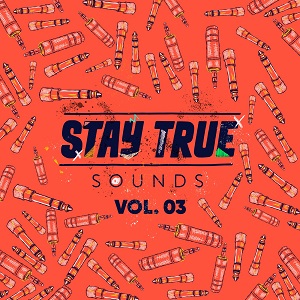 VA - Stay True Sounds Vol.3 (Compiled by Kid Fonque) VA - Stay True Sounds Vol.3 (Compiled by Kid Fonque)