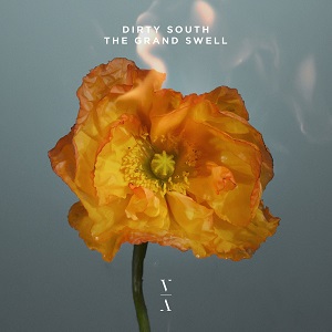 Dirty South - The Grand Swell Dirty South - The Grand Swell