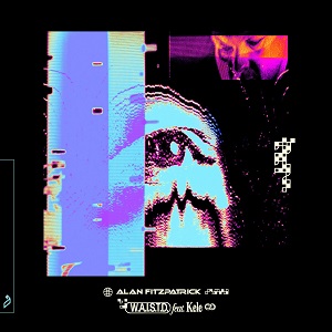 Alan Fitzpatrick, Kele & Lawrence Hart - W.A.I.S.T.D. Alan Fitzpatrick, Kele & Lawrence Hart - W.A.I.S.T.D.