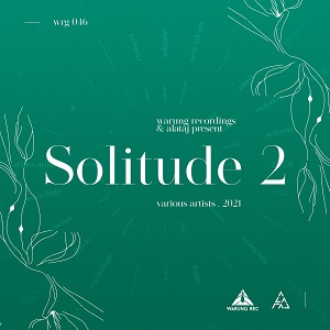 Various Artists - Solitude V.A. 2 [Warung Recordings]
