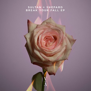 Sultan + Shepard - Break Your Fall Sultan + Shepard - Break Your Fall