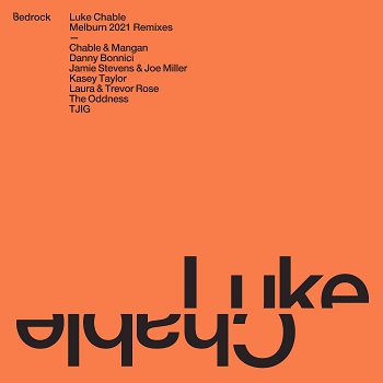 Luke Chable - Melburn 2021 Remixes [Bedrock Records - BB0621RMX]
