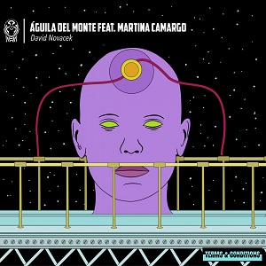 David Novacek & Martina Camargo - Águila Del Monte feat Martina Camargo