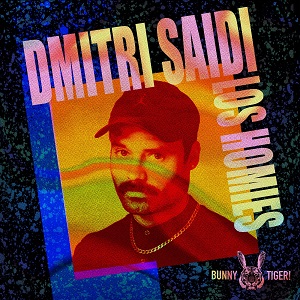  Dmitri Saidi - Los Homies [2021] [Bunny Tiger]