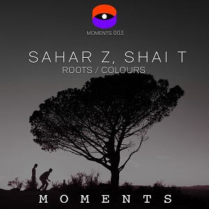 Sahar Z & Shai T - Roots / Colours Sahar Z & Shai T - Roots / Colours