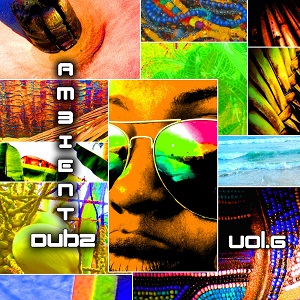 Various Artists - Ambient Dubz, Vol. 6 Various Artists - Ambient Dubz, Vol. 6