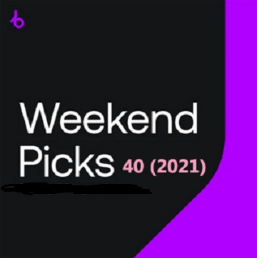 Beatport Weekend Picks 40 (2021) Beatport Weekend Picks 40 (2021)