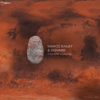 Marco Bailey, Sigvard - Meteorite Impact EP [Hi-RES]