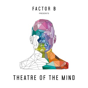 Various Artists - Factor B Presents Theatre of the Mind