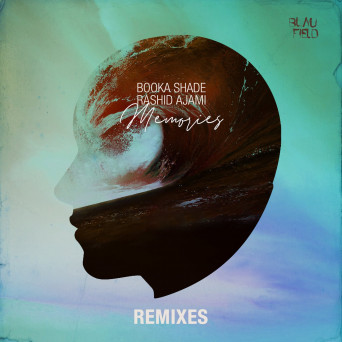 Booka Shade & Rashid Ajami - Memories (Remixes) Booka Shade & Rashid Ajami - Memories (Remixes)