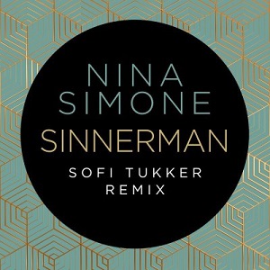 Nina Simone - Sinnerman (Sofi Tukker Remix) 